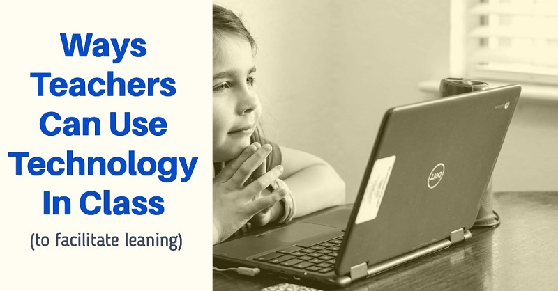 teachers use technology in class