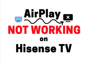 airplay not working on Hisense tv