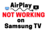 airplay not working on Samsung tv