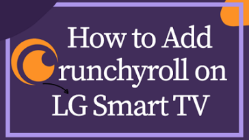 how to add Crunchyroll on LG TV