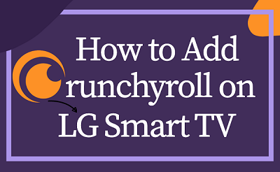 5 Maneiras de Baixar Crunchyroll na Smart TV LG - Casa Web TV