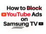 how to block youtube ads on samsung tv