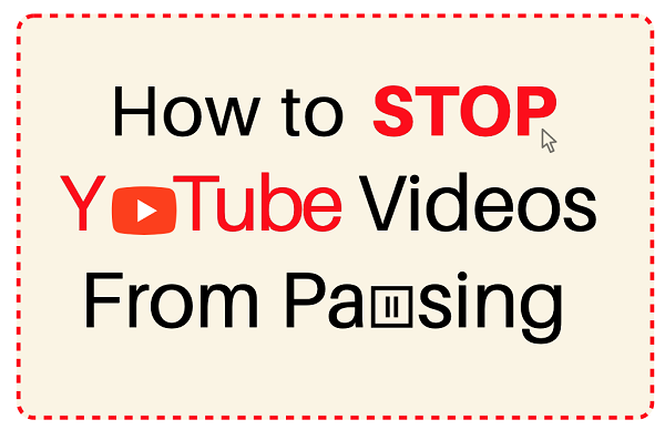 how to stop youtube videos from pausing