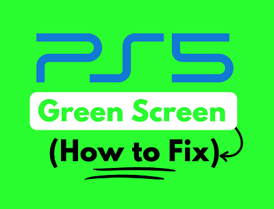 How to Fix PS5 Green Screen of Death (FINALLY FIXED!) in 2024 - TechProfet