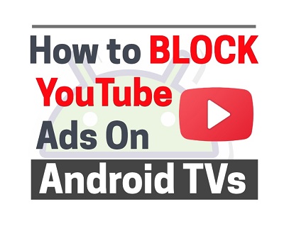 how to block YouTube ads on Android TV