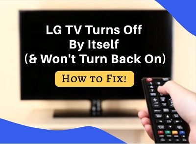 LG TV turns off by itself