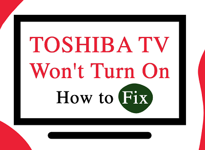 Toshiba TV won't turn on