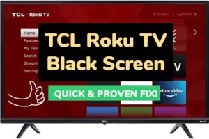 TCL Roku TV black screen