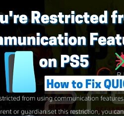 You’re Restricted from Using Communication Features PS5