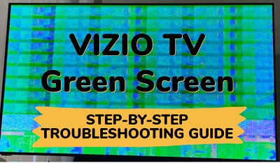 Vizio TV green screen fix