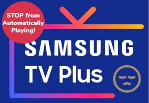 How to stop samsung tv plus from automatically playing