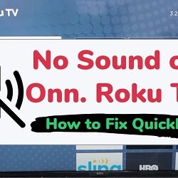 Onn Roku TV sound not workng