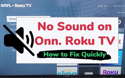 Onn Roku TV sound not workng
