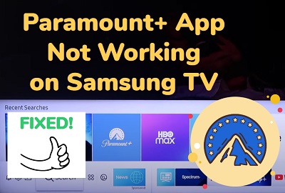Paramount plus not working on Samsung TV