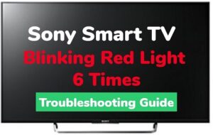 Sony TV blinks red light 6 times