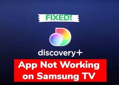 Discovery Plus not working on Samsung TV