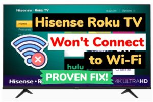 How to fix Hisense Roku TV not connecting to Wi-Fi