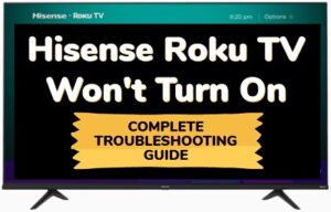 Hisense Roku TV won't turn on