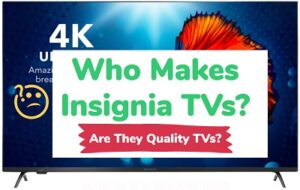 who makes Insignia TVs for best buy