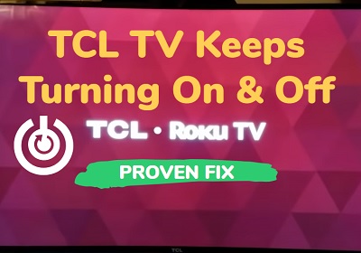 TCL Roku TV turning on and off by itself