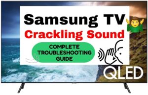 Samsung TV crackling sound