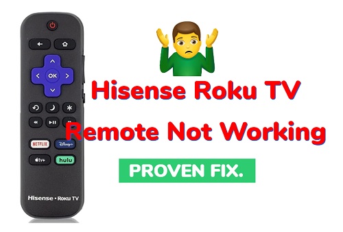 Hisense Roku TV remote not working