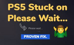 PS5 stuck on please wait