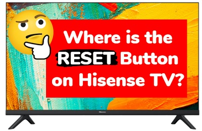 where is reset button on Hisense TV