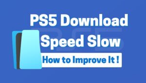 PS5 download speed slow fix