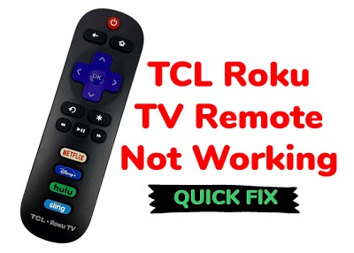 TCL Roku TV remote not working