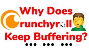 Why does Crunchyroll keep buffering so much