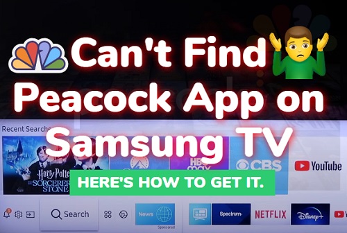 Can't find Peacock app on Samsung TV
