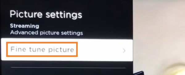 select fine tune picture option on Element Roku TV