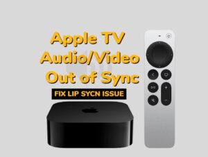 Apple TV sound delay and lip sync issue