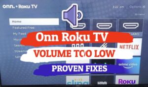 Onn Roku TV volume too low