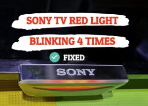 Sony TV blinking red light 4 times