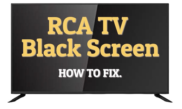 RCA TV black screen